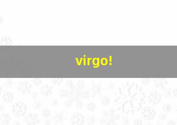 virgo!